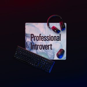 Professional Introvert Gaming mouse pad